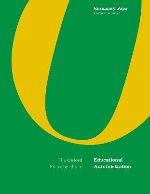 The Oxford Encyclopedia of Educational Administration