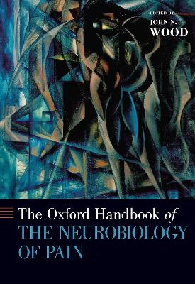 The Oxford Handbook of the Neurobiology of Pain