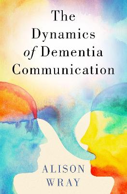 Dynamics of Dementia Communication