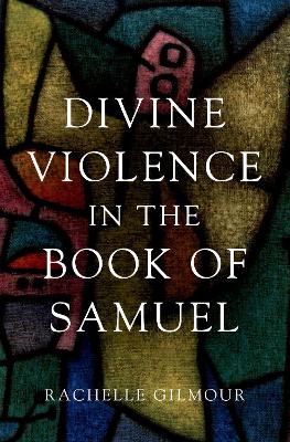 Divine Violence in the Book of Samuel
