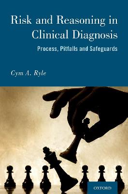 Risk and Reasoning in Clinical Diagnosis