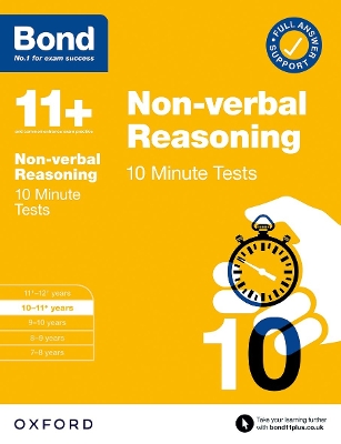 Bond 11+: Bond 11+ 10 Minute Tests Non-verbal Reasoning 10-11 years: For 11+ GL assessment and Entrance Exams
