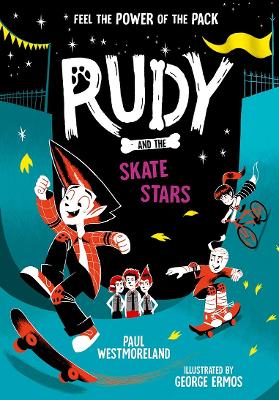 Rudy and the Skate Stars: a Times Children's Book of the Week