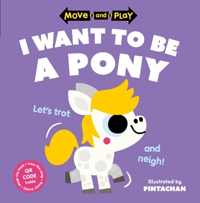 Move and Play: I Want to Be a Pony