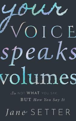 Your Voice Speaks Volumes
