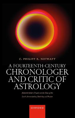 A Fourteenth-Century Chronologer and Critic of Astrology