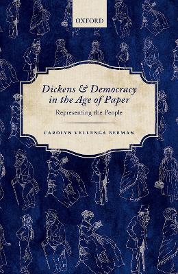 Dickens and Democracy in the Age of Paper
