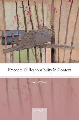 Freedom and Responsibility in Context