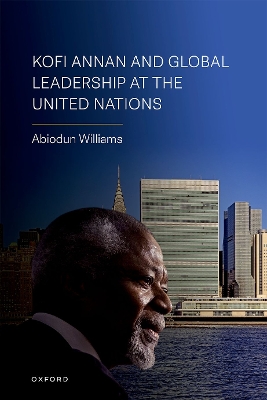 Kofi Annan and Global Leadership at the United Nations
