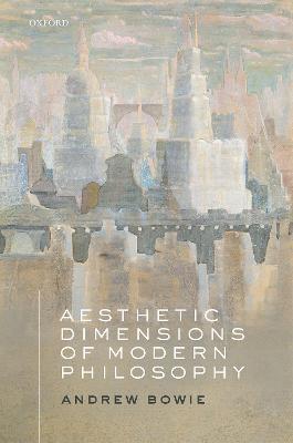 Aesthetic Dimensions of Modern Philosophy