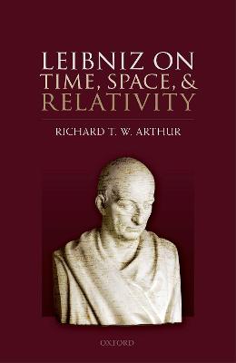 Leibniz on Time, Space, and Relativity
