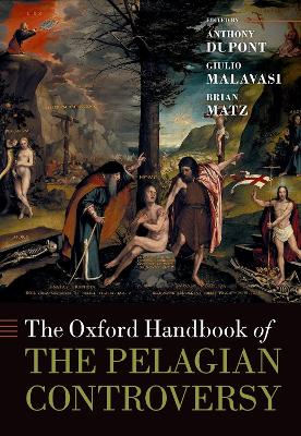 The Oxford Handbook of the Pelagian Controversy