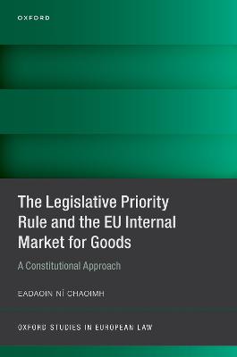 Legislative Priority Rule and the EU Internal Market for Goods