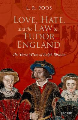 Love, Hate, and the Law in Tudor England