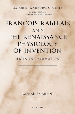 Francois Rabelais and the Renaissance Physiology of Invention