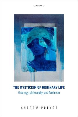 The Mysticism of Ordinary Life