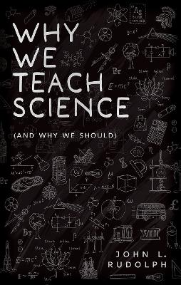 Why We Teach Science