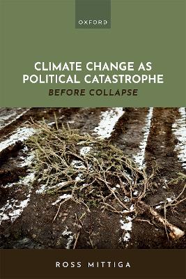 Climate Change as Political Catastrophe