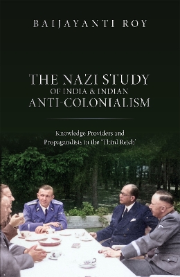 Nazi Study of India and Indian Anti-Colonialism