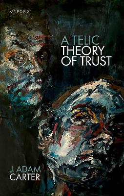 A Telic Theory of Trust