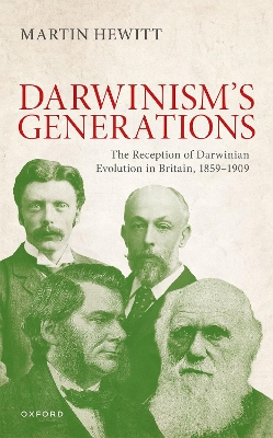 The Reception of Darwinian Evolution in Britain, 1859-1909