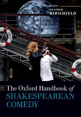 Oxford Handbook of Shakespearean Comedy