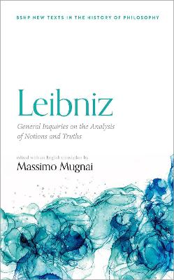 Leibniz: General Inquiries on the Analysis of Notions and Truths