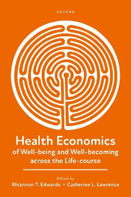 Health Economics of Well-being and Well-becoming across the Life-course