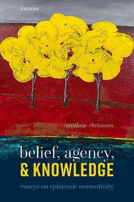 Belief, Agency, and Knowledge