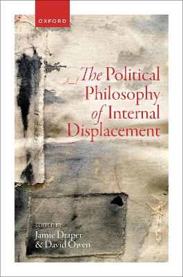 The Political Philosophy of Internal Displacement