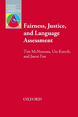 Fairness, Justice and Language Assessment