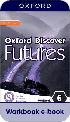 Oxford Discover Futures: Level 6: Workbook e-book