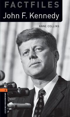 Oxford Bookworms Library Factfiles: Level 2:: John F. Kennedy
