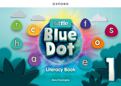 Little Blue Dot: Level 1: Literacy Book