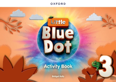 Little Blue Dot: Level 3: Activity Book