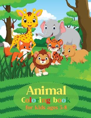 Animal Coloring Book for Kids Ages 3-8