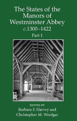 States of the Manors of Westminster Abbey c.1300 to 1422 Part 1