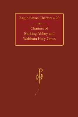 Charters of Barking Abbey and Waltham Holy Cross