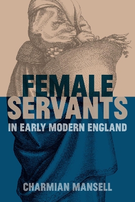 Female Servants in Early Modern England