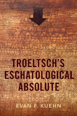 Troeltsch's Eschatological Absolute
