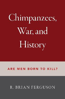 Chimpanzees, War, and History