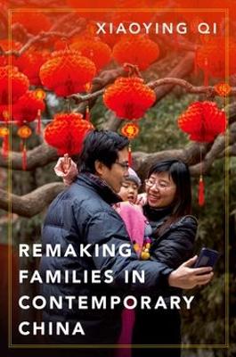 Remaking Families in Contemporary China