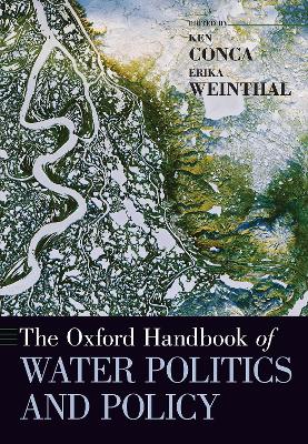 The Oxford Handbook of Water Politics and Policy