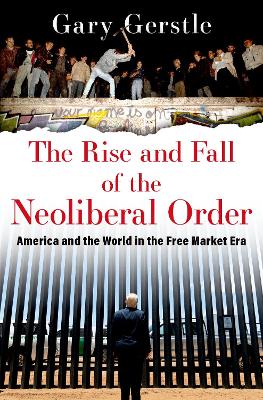 Rise and Fall of the Neoliberal Order