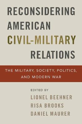 Reconsidering American Civil-Military Relations