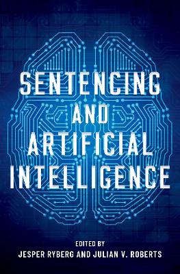 Sentencing and Artificial Intelligence