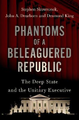 Phantoms of a Beleaguered Republic