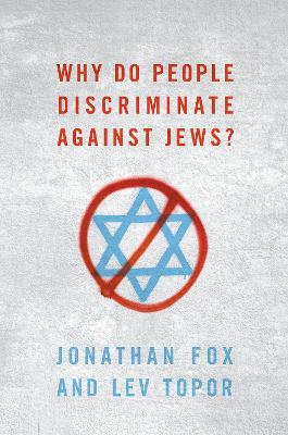 Why Do People Discriminate against Jews?