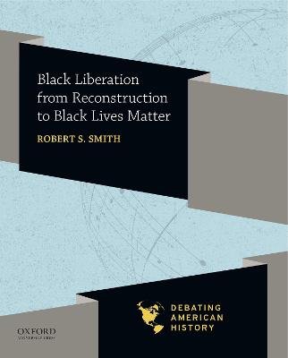 Black Liberation from Reconstruction to Black Lives Matter