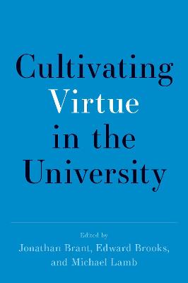 Cultivating Virtue in the University